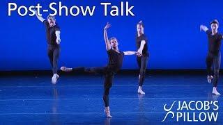 Post-Show Talk: Boston Ballet | Jacob's Pillow Dance Festival 2019