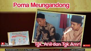 Poma Meungandong #tgk_Anil_Tgk_Amri ( Asshahabatul Islamiyah )