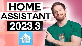 Everything New in Home Assistant 2023.3!