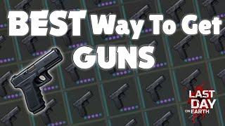 Best Way To Get Guns | Last Day On Earth : Survival | Tips & Trick | Best Methods 2019