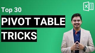 30 Pivot Table Tricks for ADVANCED Excel users