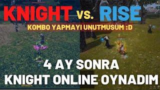 4 AY SONRA Knight Online OYNAMAK NASIL HİSSETTİRDİ? Rise Online vs Knight Online - Temel Farklar