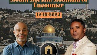 Mount Moriah Mountain of Encounter – No Mountain High, No Valley Low EastgateLEX Season 1, Episode 1