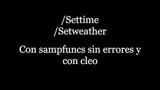 Gta samp cleo para cambiar de hora y clima + Sampfuncs + CLEO