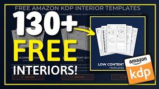 Check Out These 130+ FREE Amazon KDP Low Content Interiors for YOU To Use!