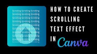 How to Create a Scrolling Text Effect using the Animation Tool in Canva