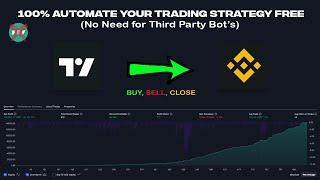 100% Automate your Trading Strategy with TradingView and Binance (FREE) 