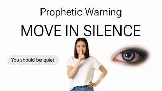 “MOVE IN SILENCE”  Prophetic Warning ️ #propheticministry #propheticwarning #propheticword