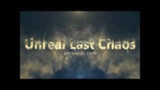 Unreal Last Chaos Trailer