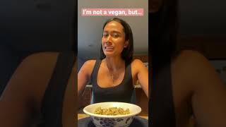 I’m not a vegan, but…