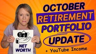 October RETIREMENT Portfolio UPDATE (Meh)  + YouTube Income