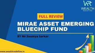 MIRAE ASSET EMERGING BLUECHIP FUND || FULL REVIEW || WEALTH REDEFINE