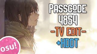 osu! | FC +HDDT Passcode 4854 -TV edit- by Yasuda Rei [Insane] | 3.96* 210pp