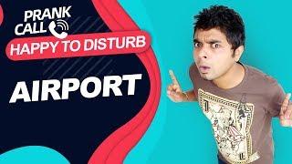 Happy To Disturb - Airports Authority | Prank Call by RJ Sayan | Sayan Ghosh Official