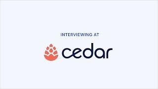 Interviewing at Cedar