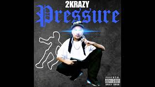 2KRAZY - PRESSURE