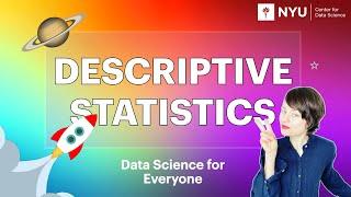 Descriptive statistics | 08 Data Science for Everyone @ NYU