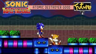 Atomic Destroyer Zone (Good Future Remix) - Sonic Triple Trouble