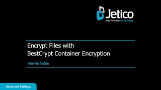 Advanced Settings - How to Encrypt Files with BestCrypt Container Encryption