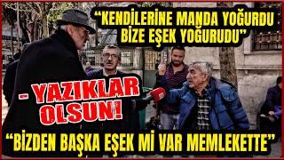 YAZIKLAR OLSUN, KENDİLERİNE MANDA YOĞURDU BİZE EŞEK YOĞURUDU, BİZDEN BAŞKA EŞEK Mİ VAR MEMLEKETTE!