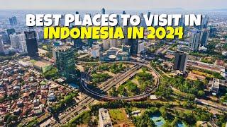 Discover Indonesia's Top Destinations in 2024 | Ultimate Travel Guide in Indonesia