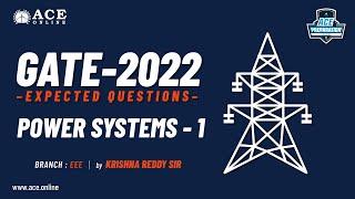 Power Systems - 1 | Expected Questions - GATE 2022 (EEE) | Krishna Reddy Sir  | ACE Online