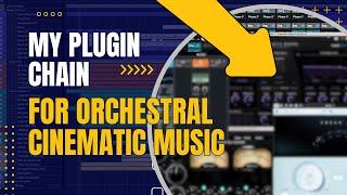 My Go-To Plugins for Epic Orchestral Cinematic Music