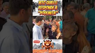 VITO QUILES RESPONDE A PODEMITA "YO A TI QUE TE VOY A TOCAR, NI CON UN PALO" #españa #vitoquiles