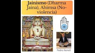 Jainismo, hinduismo y Bhagavad Gita, Ahimsa, Mahavira (Pedro Nonell)