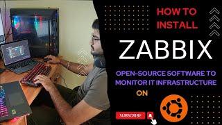 How to install Zabbix (software tool to monitor IT infrastructure) Agent on Ubuntu