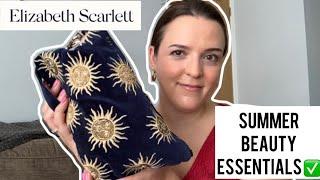 Summer beauty essentials & a stunning Elizabeth Scarlett pouch