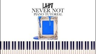 Lauv - Never Not (Piano Tutorial + Sheets)