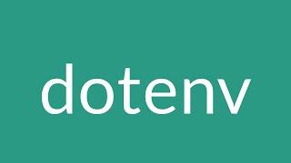 dotenv - Variables de entorno en Node.js