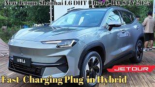 Fast-Charging Plug-in Hybrid SUV Launched at 123,900 Yuan| Jetour Shanhai L6 DHT Ultra C-DM SUV 2025