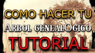 TUTORIAL  APRENDE Cómo HACER tu ÁRBOL GENEALÓGICO 