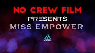 MiSS EMPOWER - (A Emotional | Inspirational Short Film) | Sony A7R IV