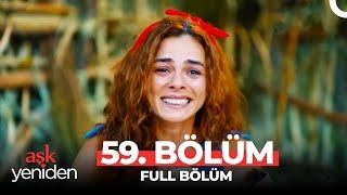 Aşk Yeniden 59. Bölüm (FİNAL)