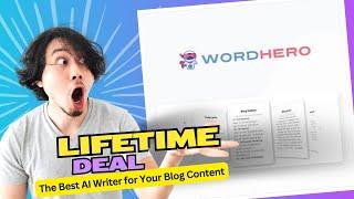 WordHero Lifetime Deal I Generate original blog posts, ads, sales copy, emails, and more