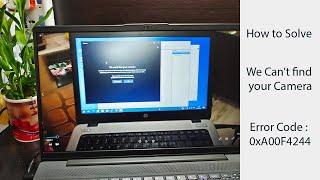 FIX : We can't find your camera windows 10 (0xA00F4244) | NoCamerasAreAttached | HP WebCam Issue