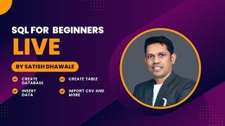 SQL Beginners live Mega Class for Data Analyst Students by Satish Dhawale