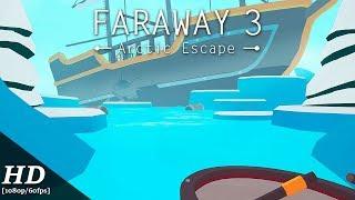 Faraway 3: Arctic Escape Android Gameplay [60fps]