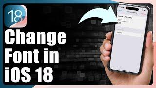 How To Change Font In iOS 18