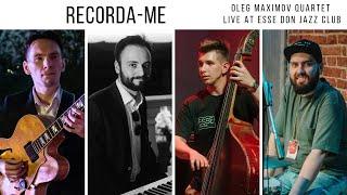 Recorda-me — Oleg Maximov Quartet