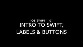 IOS swift 01 - Intro to swift, labels and buttons