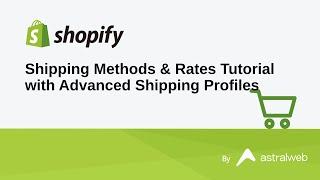 Shipping Methods & Rates Tutorial with Advanced Shipping Profiles