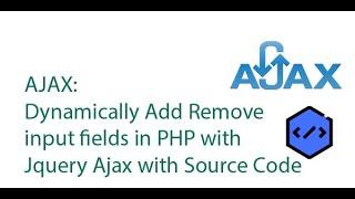 Dynamically Add Remove input fields in PHP with Jquery Ajax with Source Code