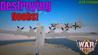 DESTROYING NOOBS with the NEW B29 Superfortress in War Tycoon ROBLOX