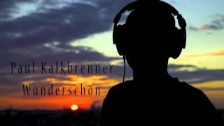 Paul kalkbrenner - Wunderschön // 2012 Preview