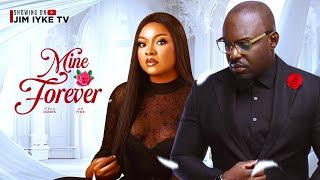 MINE FOREVER  (New Movie) Jim Iyke, Degri Emmanuel, Doris Ifeoma Ifeka, 2024 Nollywood Movie