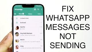 How To FIX WhatsApp Messages Not Sending! (2023)